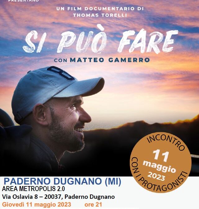 Proiezione film “Si può fare” con Matteo Gamerro – 11 maggio ’23 ore 21 – Area Metropolis 2.0